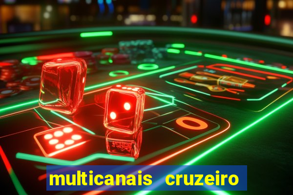 multicanais cruzeiro ao vivo